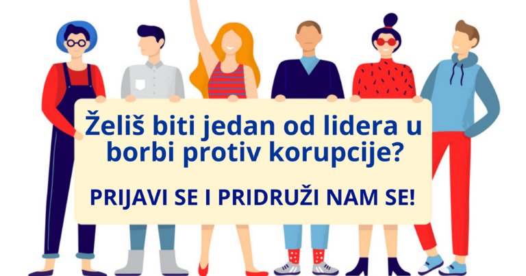 Želiš biti jedan od lidera u borbi protiv korupcije? Prijavi se i pridruži nam se!